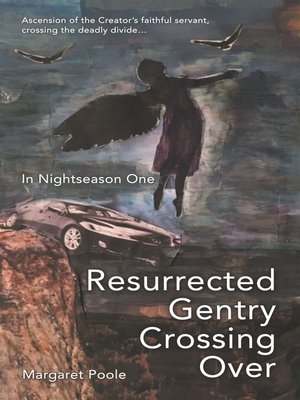 cover image of Resurrected Gentry Crossing Over